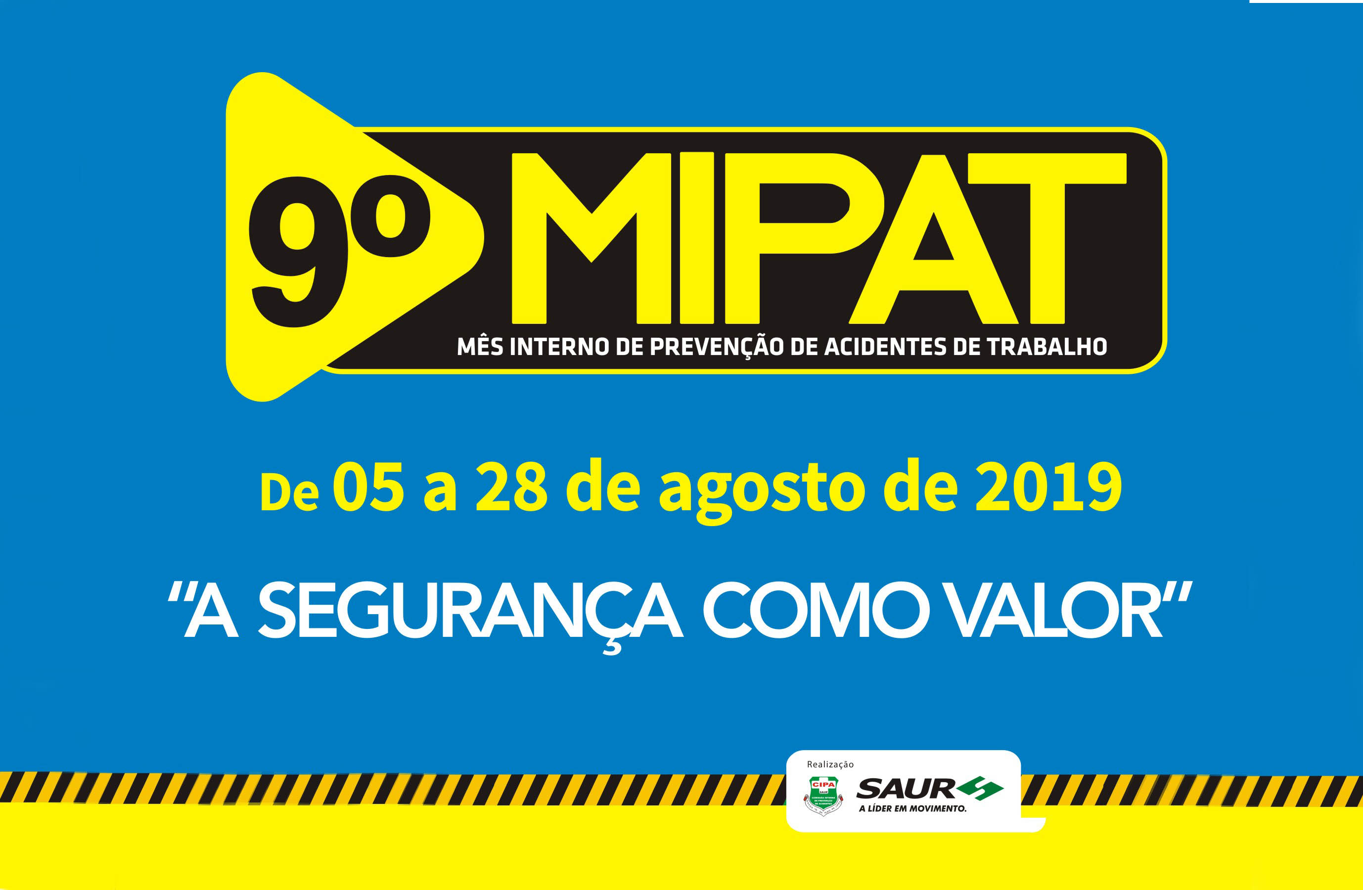 9º MIPAT SAUR – Mês Interno de Prevenção de Acidentes do Trabalho