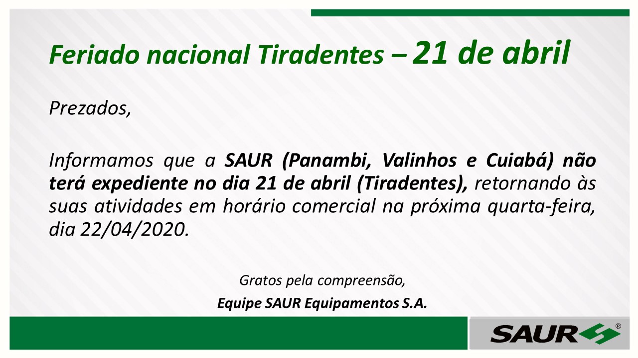 Feriado Nacional  de Tiradentes – 21 de abril