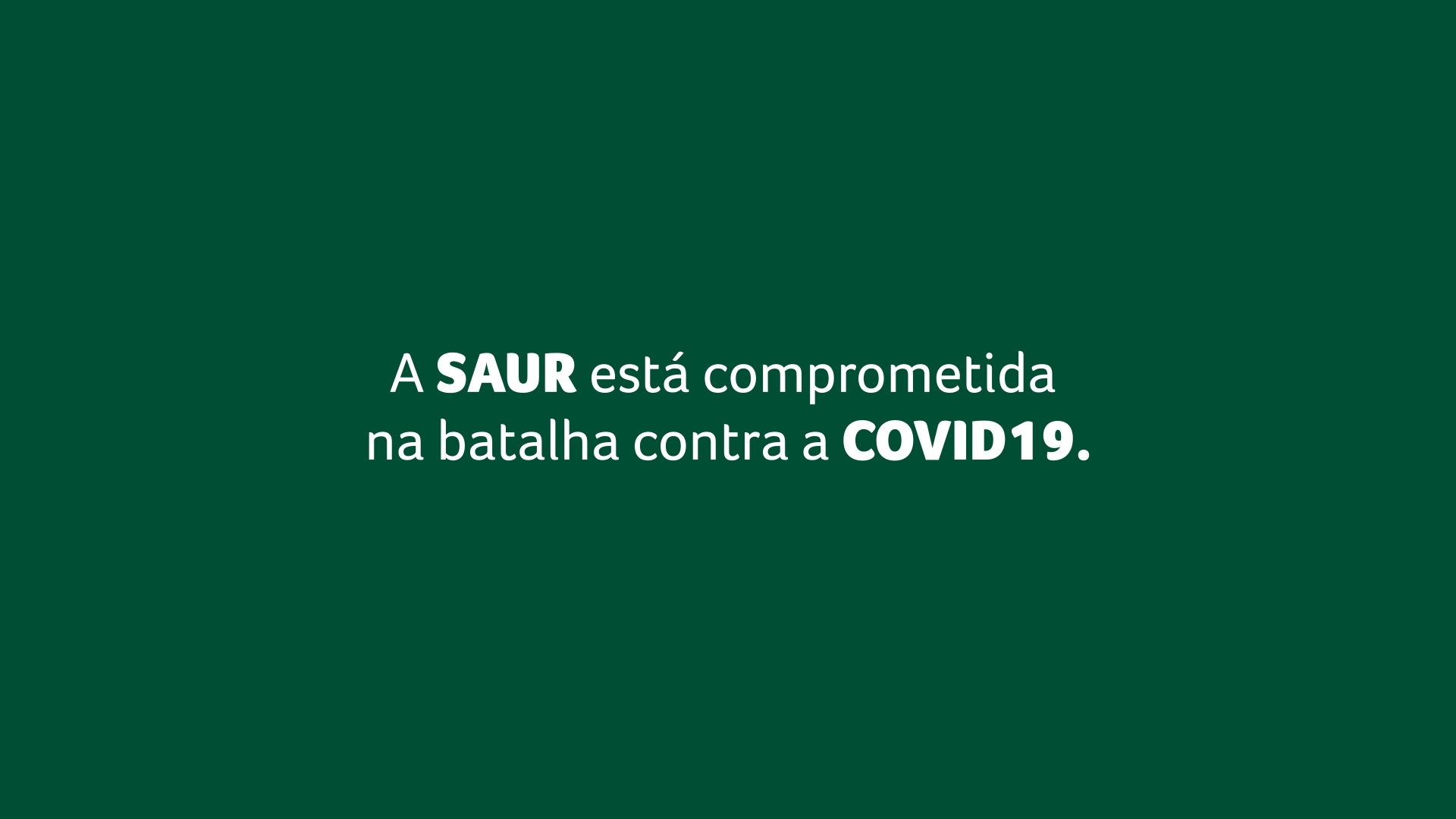 A SAUR está comprometida na batalha contra a COVID19